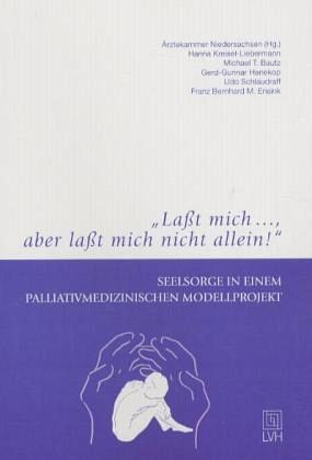 'Laßt mich . . . aber laßt mich nicht allein!' 'Laßt mich . . . aber laßt mich nicht allein!'