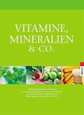 Vitamine, Mineralien & Co. Vitamine, Mineralien & Co.