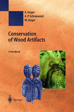 Conservation of Wood Artifacts - Unger, A.;Schniewind, A.P.;Unger, W.