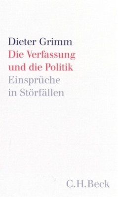 Die Verfassung und die Politik - Grimm, Dieter