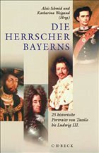 Die Herrscher Bayerns - Schmid, Alois / Weigand, Katharina