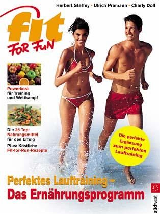 Perfektes Lauftraining, Das Ernährungsprogramm Perfektes Lauftraining, Das Ernährungsprogramm