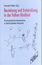 Beziehung und Entwicklung in der frühen Kindheit - Pedrina, Fernanda (Hrsg.)
