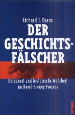 Der Geschichtsfälscher - Evans, Richard J.