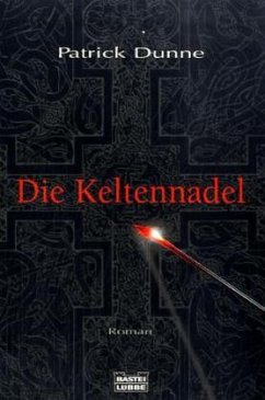 Die Keltennadel - Dunne, Patrick