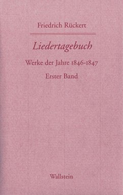 Liedertagebuch I/II / Liedertagebuch Bd.1/2 - Rückert, Friedrich;Wollschläger, Hans