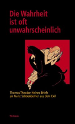 Die Wahrheit ist oft unwahrscheinlich - Heine, Thomas Theodor