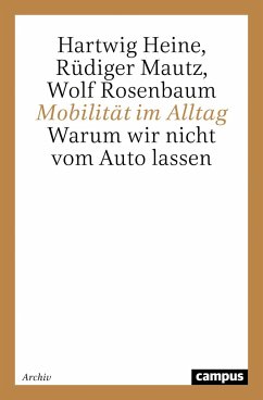 Mobilität im Alltag - Heine, Hartwig; Mautz, Rüdiger; Rosenbaum, Wolf