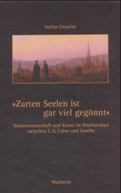 »Zarten Seelen ist gar viel gegönnt« - Grosche, Stefan