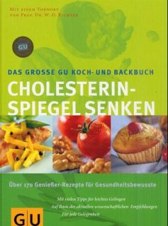 Das große GU Koch- und Backbuch Cholesterinspiegel senken - Pospisil, Edita; Ilies, Angelika; Muliar, Doris