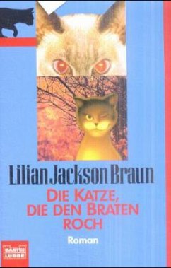 Die Katze, die den Braten roch - Braun, Lilian Jackson