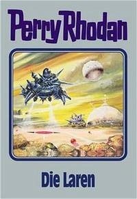 Die Laren / Perry Rhodan Bd.75 - Rhodan, Perry