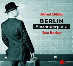 Berlin Alexanderplatz, 3 Audio-CDs - Döblin, Alfred