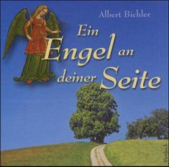 Ein Engel an deiner Seite - Bichler, Albert