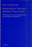 Konstruktive Toleranz - Gelebter Pluralismus