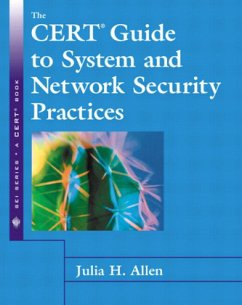 The CERT Guide to System and Network Security Practices - Allen, Julia H.