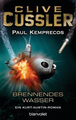 Brennendes Wasser / Kurt Austin Bd.2 - Cussler, Clive;Kemprecos, Paul
