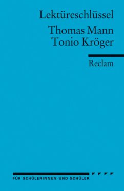 Lektüreschlüssel Thomas Mann 'Tonio Kröger' - Mann, Thomas