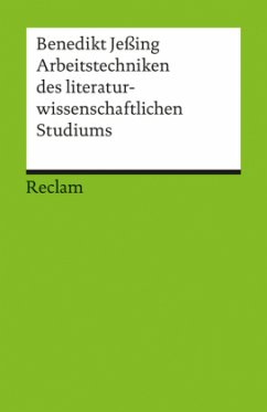 Arbeitstechniken des literaturwissenschaftlichen Studiums - Jeßing, Benedikt