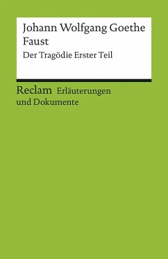 Faust. Erläuterungen und Dokumente - Goethe, Johann Wolfgang von