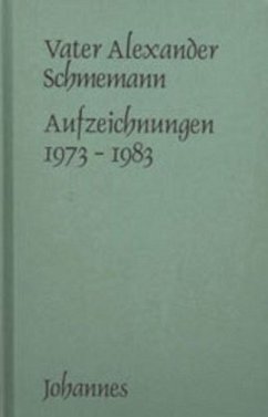 Aufzeichnungen 1973-1983 - Schmemann, Alexander
