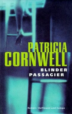 Blinder Passagier / Kay Scarpetta Bd.10 - Cornwell, Patricia D.