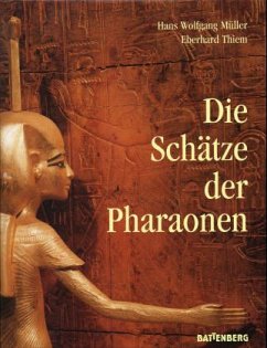 Die Schätze der Pharaonen - Müller, Hans W.; Thiem, Eberhard