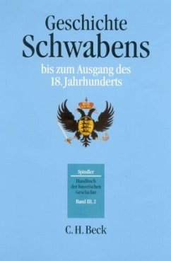 Handbuch der bayerischen Geschichte Bd. III,2: Geschichte Schwabens bis zum Ausgang des 18. Jahrhunderts / Handbuch der bayerischen Geschichte 3/2 - Spindler, Max / Kraus, Andreas