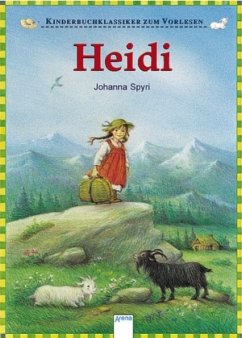 Heidi / Kinderbuchklassiker zum Vorlesen - Spyri, Johanna