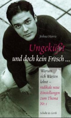 Ungeküsst und doch kein Frosch - Harris, Joshua