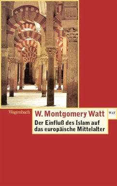 Der Einfluss des Islam auf das Europäische Mittelalter - Watt, William Montgomery
