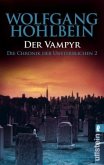 Der Vampyr / Die Chronik der Unsterblichen Bd.2