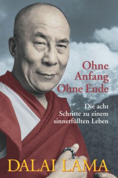 Ohne Anfang, ohne Ende - Dalai Lama XIV.