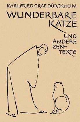 Wunderbare Katze und andere Zen-Texte Wunderbare Katze und andere Zen-Texte