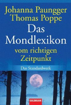 Das Mondlexikon vom richtigen Zeitpunkt - Paungger, Johanna; Poppe, Thomas