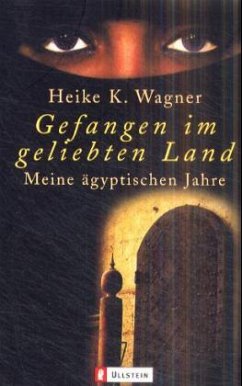 Gefangen im geliebten Land - Wagner, Heike K.