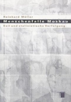 Menschenfalle Moskau - Müller, Reinhard