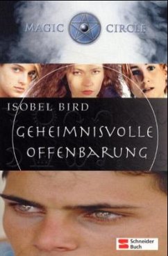 Geheimnisvolle Offenbarung/Magic Circle - Bird, Isobel