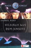 Hilferuf aus dem Jenseits/Magic Circle