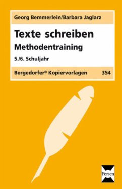 Texte schreiben, Methodentraining 5./6. Schuljahr - Bemmerlein, Georg; Jaglarz, Barbara