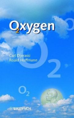 Oxygen - Djerassi, Carl; Hoffmann, Roald