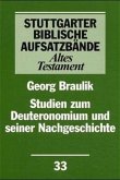 Studien zum Deuteronomium und seiner Nachgeschichte / Stuttgarter Biblische Aufsatzbände (SBAB)