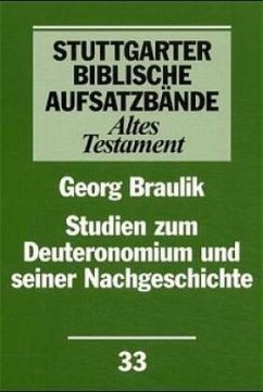 Studien zum Deuteronomium und seiner Nachgeschichte / Stuttgarter Biblische Aufsatzbände (SBAB) - Braulik, Georg