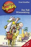 Der Fall Wüstenkönig / Kommissar Kugelblitz Bd.24