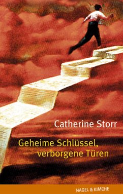 Geheime Schlüssel, verborgene Türen - Storr, Catherine