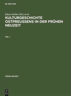 Kulturgeschichte Ostpreußens in der Frühen Neuzeit: Frühe Neuzeit (Frühe Neuzeit, 56, Band 56)