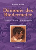 Dämonie des Biedermeier Dämonie des Biedermeier