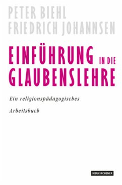 Einführung in die Glaubenslehre - Biehl, Peter; Johannsen, Friedrich