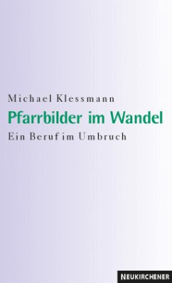 Pfarrbilder im Wandel - Klessmann, Michael