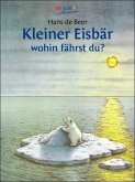 Kleiner Eisbär, wohin fährst du?